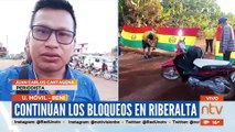 Continúan los bloqueos en Riberalta