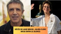 Mort de Jane Birkin : bouleversé, les mots déchirants de Julien Clerc