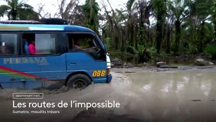 [BA] Les routes de l'impossible - Sumatra, maudits trésors - 25/07/2023