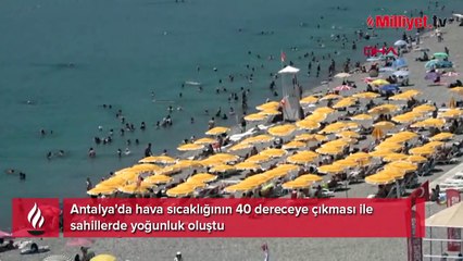 Antalya sahillerinde sıcak hava yoğunluğu