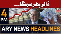 ARY News 4 PM Headlines 18th July 2023 | Dollar Phir Mehenga