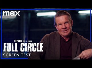 The "Full Circle" Cast Screen Test Iconic HBO Shows | Dennis Quaid - Max