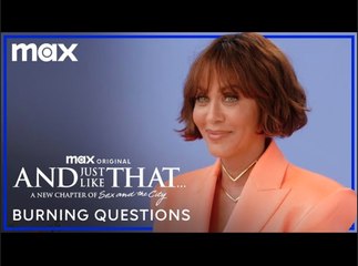 The Cast of "And Just Like That" Answer Burning Questions - Max