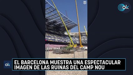 El Barcelona muestra una espectacular imagen de las ruinas del Camp Nou