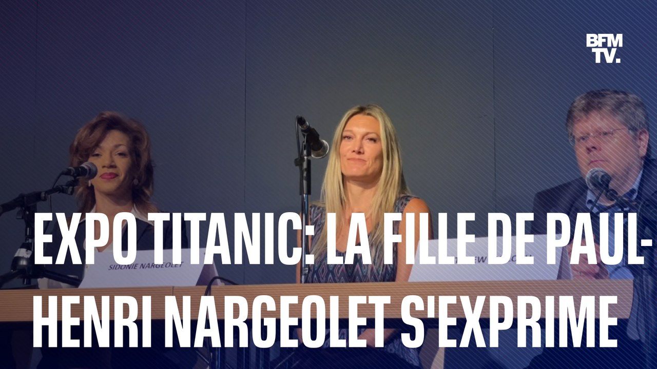 "Avoir tous ces objets, c'est avoir une partie de mon père avec moi"  La fille de Paul-Henri Nargeolet, spécialiste du Titanic mort à bord du Titan, s'exprime à l'occasion de l'ouverture de l'exposition consacrée au célèbre paquebot à Paris