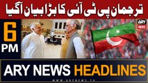 ARY News 6 PM Headlines 18th July 2023 | PTI Spokesman Made Big Statement
