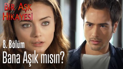 Bana aşık mısın? - Bir Aşk Hikayesi