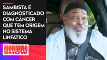 Jorge Aragão pede orações para iniciar tratamento contra câncer