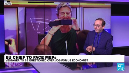 EU Chief to face MEPs: Vestager to be questioned over job for US economist