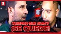 ¡LO PIDEN A GRITOS! Quieren que Jimmy SE QUEDE