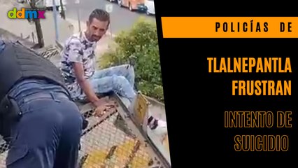Policías de Tlalnepantla frustran intento de suicidio