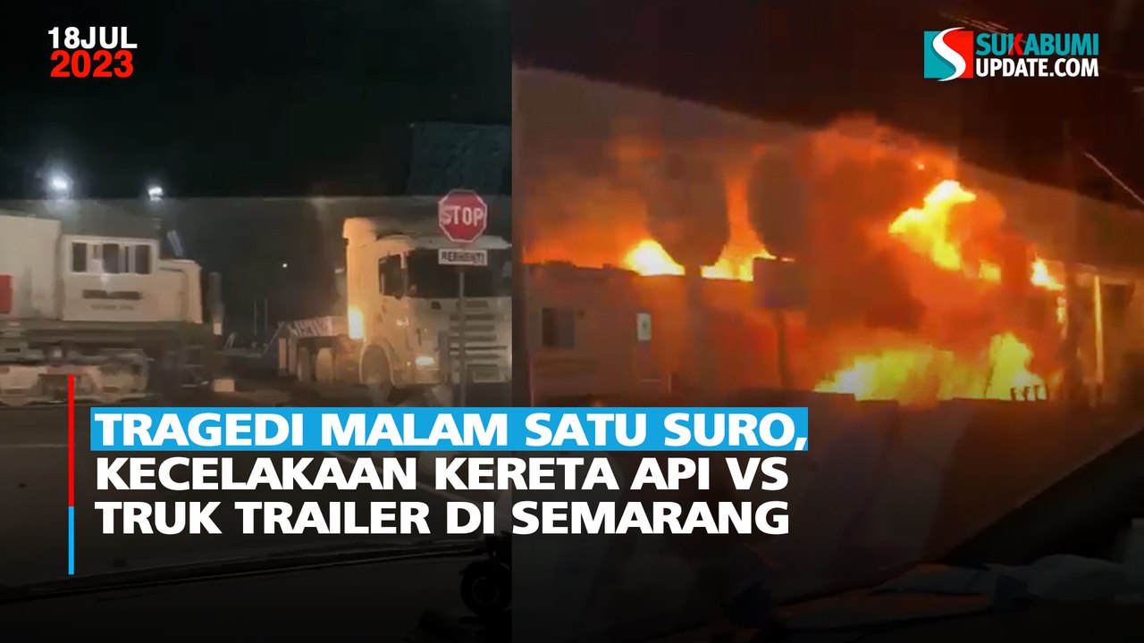 Tragedi Malam Satu Suro, Kecelakaan Kereta Api vs Truk Trailer di Semarang