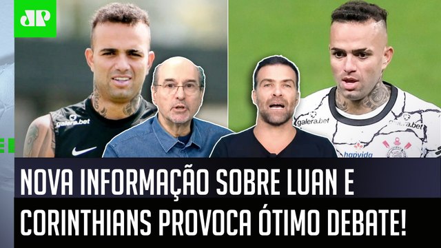 Gente, a INFORMAÇÃO é que o Luan ACEITOU... OLHA essa NOVIDADE sobre o Corinthians!