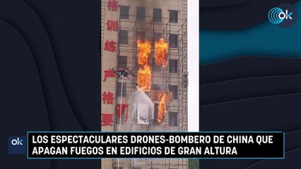 Download Video: Los espectaculares drones-bombero de China que apagan fuegos en edificios de gran altura