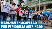 Protestan por asesinato de periodista en Acapulco