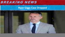 Ryan Giggs Case Dropped