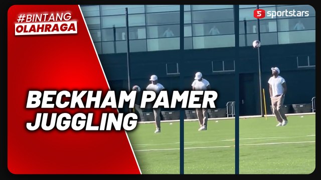 David Beckham Pamer Aksi Juggling Saat Messi Latihan Perdana