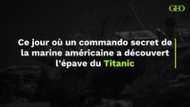 Titanic : ce jour où un commando secret de la marine américaine a découvert son épave