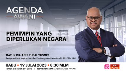 Agenda AWANI: Pemimpin yang diperlukan negara