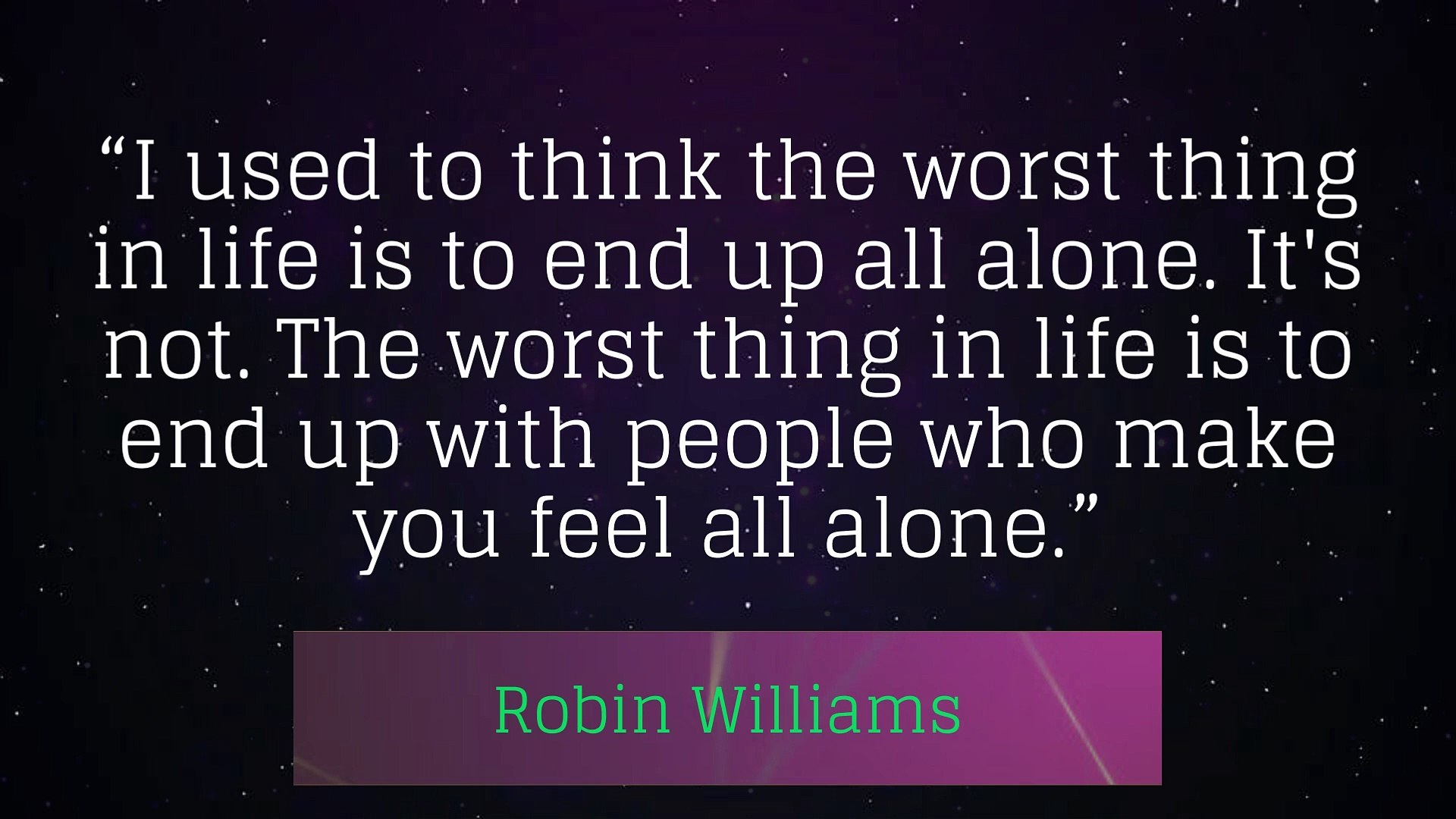 Robin Williams Quotes I Used To Think