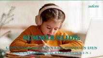 Summer slide : connaissez-vous les risques des vacances pour vos enfants ?