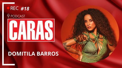 DOMITILA BARROS - PODCARAS #18