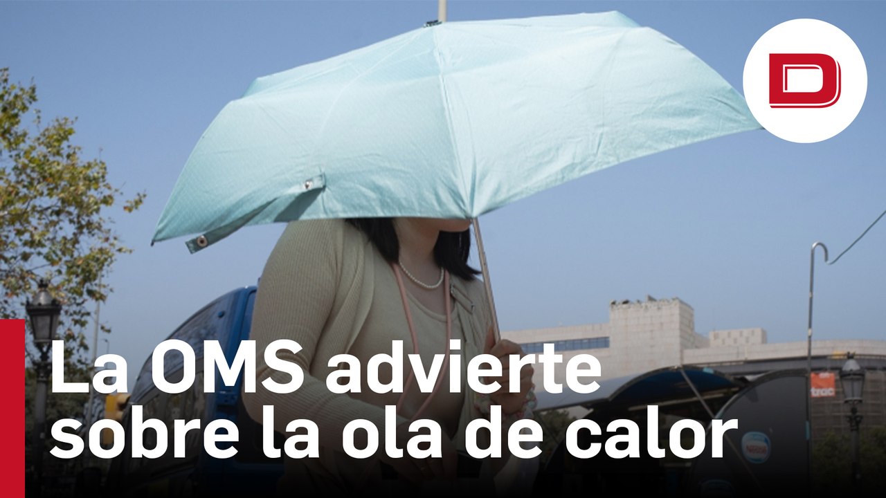 La OMS advierte sobre la ola de calor en Europa: «Sin preparación, puede ser mortal»