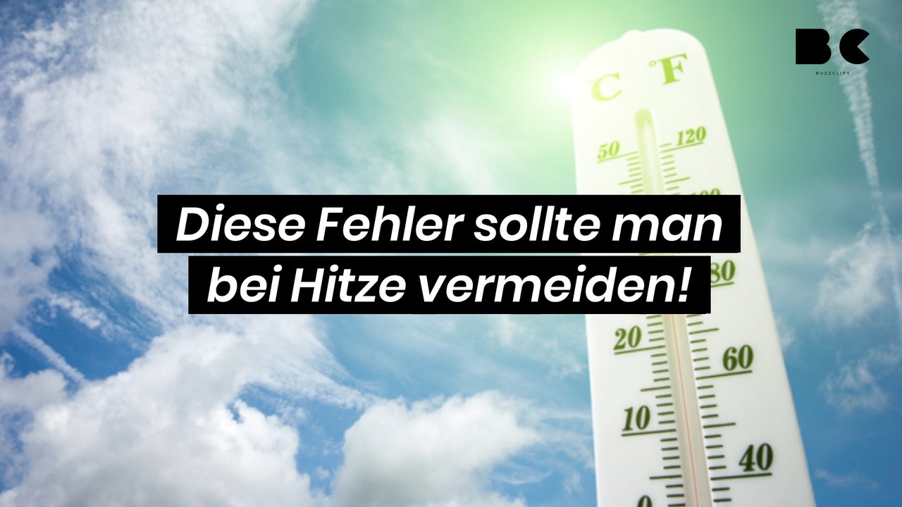 Diese häufigen Fehler sollte man bei Hitze vermeiden!