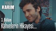 Kahvelerin hikayesi - Tehlikeli Karım