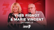 En famille (M6) : Rencontre avec Yves Pignot et Marie Vincent