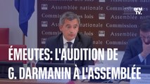 Émeutes: l'audition de Gérald Darmanin par la commission des lois de l'Assemblée en intégralité