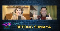 Episode 60: Betong Sumaya | Surprise Guest with Pia Arcangel