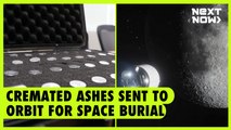 Cremated ashes sent to orbit for space burial | NEXT NOW