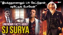 Unknown Facts About SJ Surya | பெண் அதிகாரியிடம் கோபப்பட்ட SJ Surya
