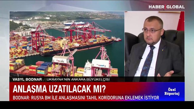 Ukrayna'nın Ankara Büyükelçisi Vasyl Bodnar, Haber Global'e konuştu! Tahıl Anlaşması için 'Türkiye' mesajı
