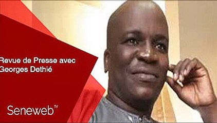 Revue de Presse du 20 Juillet 2023 avec Georges Dethie