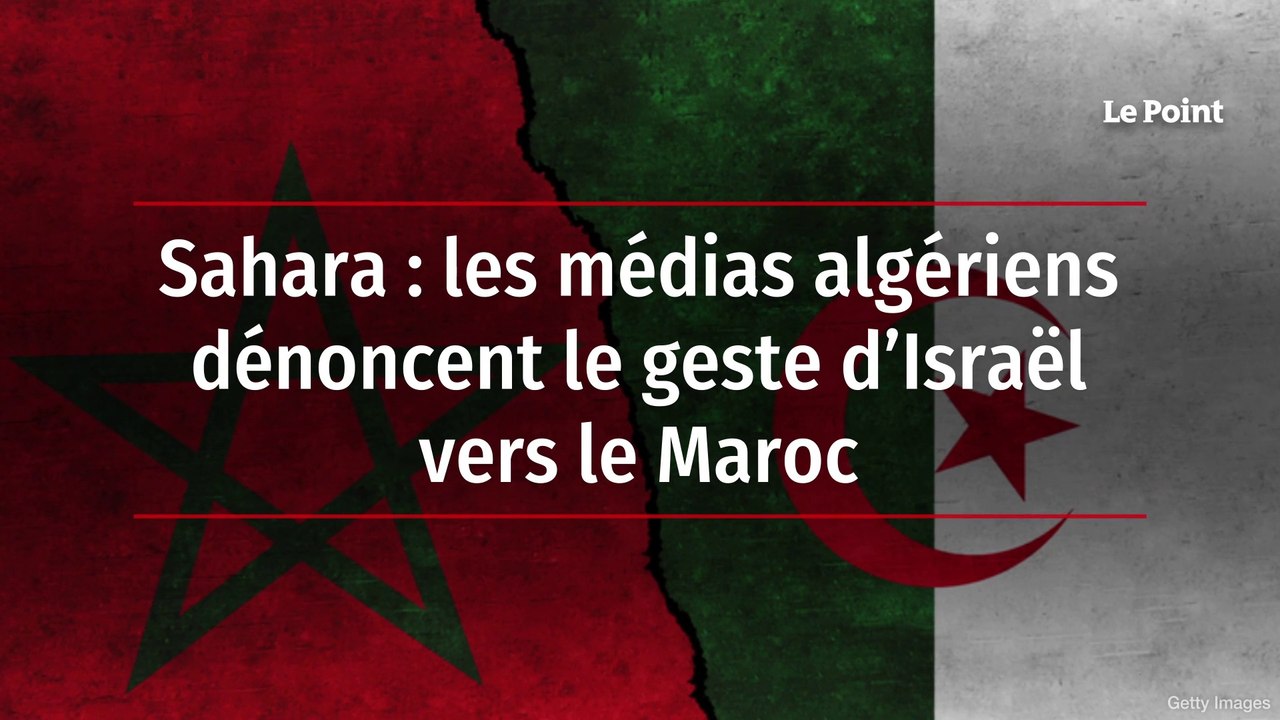 Sahara : les médias algériens dénoncent le gest...