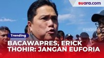 Digadang-gadang PAN sebagai Bacawapres, Erick Thohir: Jangan Euforia Sampai Lupa Perkerjaan