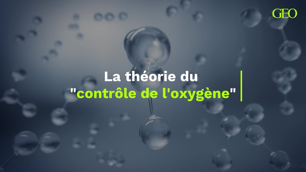 Des scientifiques contredisent la théorie du "contrôle de l'oxygène"