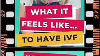 What it feels like to have IVF