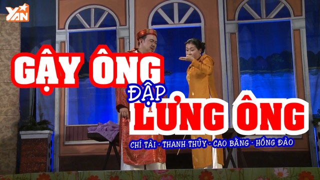 Hài Kịch Chí Tài - Gậy Ông Đập Lưng Ông | Phim Hài Mới Nhất 2023 | YAN TV | Chí Tài, Thanh Thủy, Cao Bằng, Hồng Đào