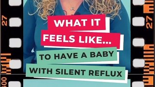 What it feels like to have a baby with silent reflux