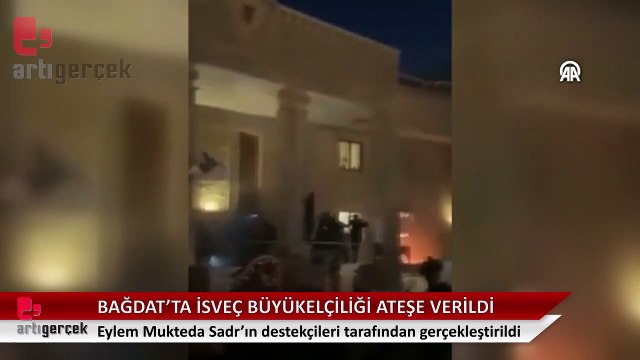 Bağdat’ta Sadr yanlıları İsveç Büyükelçiliği'ni ateşe verdi