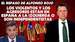 Alfonso Rojo: “Los violentos y los agresores están en España a la izquierda o son independentistas”