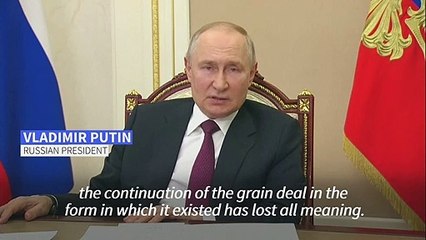 Russian President Vladimir Putin says grain deal has 'lost all meaning'