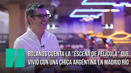 Bolaños cuenta la "escena de película" que vivió con una chica argentina en Madrid Río