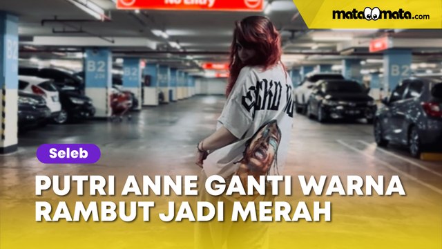 Lepas Hijab, Putri Anne Ganti Warna Rambut Jadi Merah Menyala