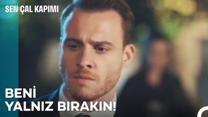 Artık Ben Sana Sadece Kırgınım - Sen Çal Kapımı 17. Bölüm