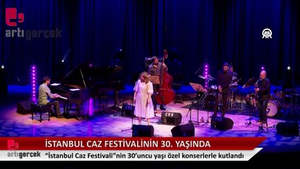 "İstanbul Caz Festivali"nin 30'uncu yaşı kutlandı
