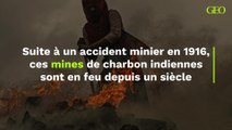 Ces mines de charbon indiennes sont en feu depuis un siècle suite à un accident minier survenu en 1916